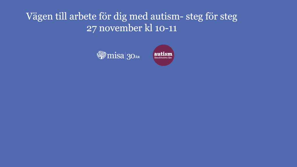Autism - Vägen till arbete.