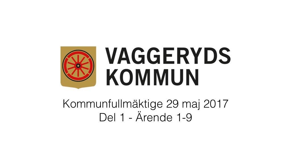29 maj 2017 Kommunfullmäktige Del 1 Ärende 1-9