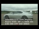 BMW M3 E46 ESS CFR 550 vs Toyota Supra 650+ HP 50-250 km/h = m3e90board.com
