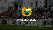 Försäsong i Marbella 2022 | Avsnitt 3 | ¡Día de partido!