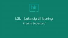 LSL - Leka sig till läsning Fredrik Söderlund