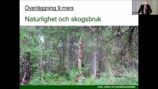 Naturlighet och skogsbruk Överläggning 9 mars